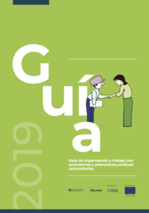 Guía de organización y trabajo con promotoras y promotores jurídicos comunitarios